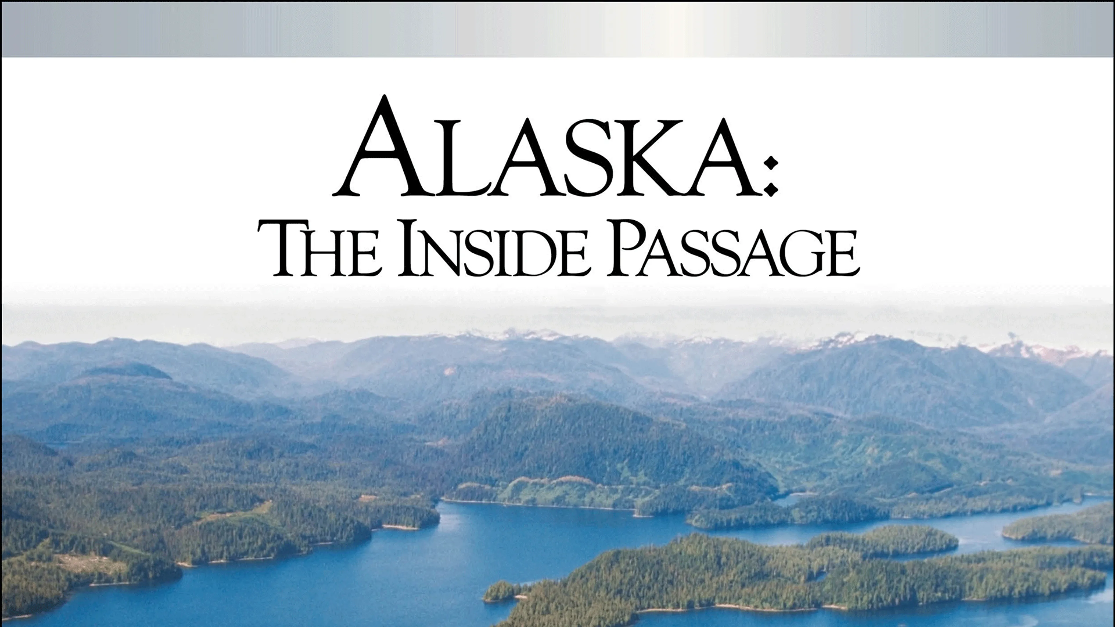 Alaska: The Inside Passage poster